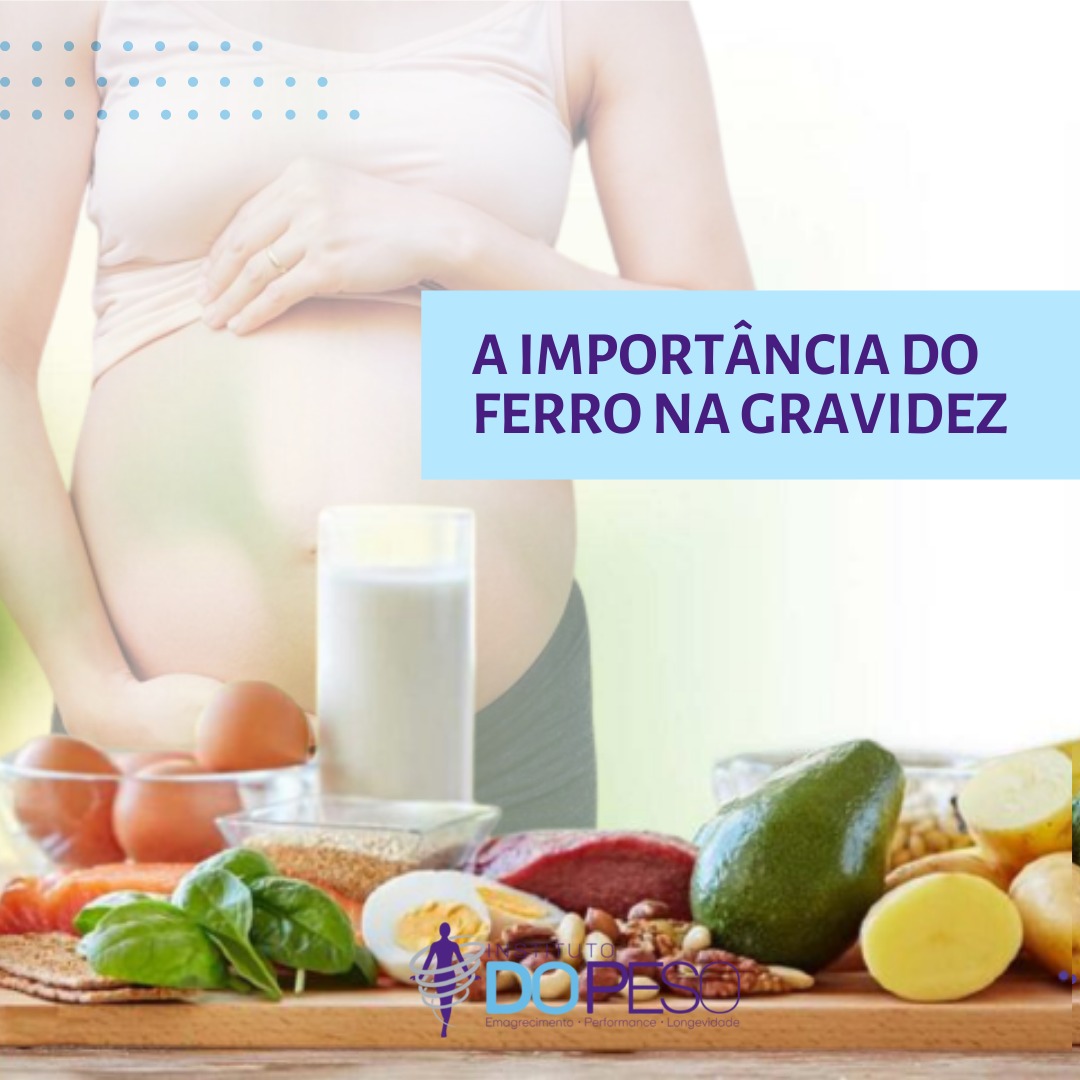O Ferro durante a Gravidez - Instituto do Peso